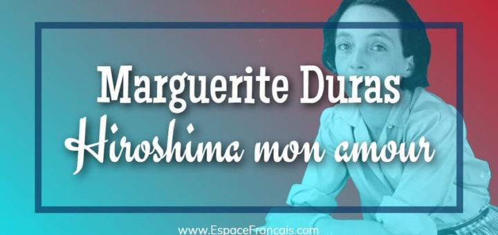 Marguerite Duras - Hiroshima mon amour (1960)